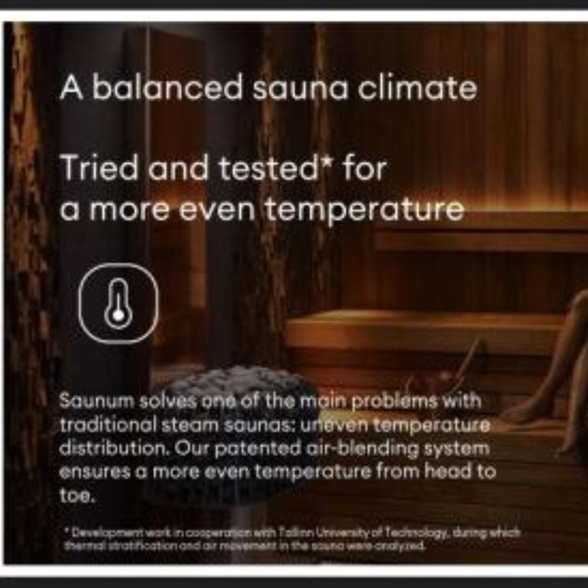 This equalizes room temperature by more than 60% for a significantly better sauna experience